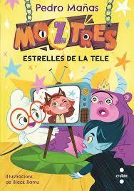 MOZTRES 4. ESTRELLES DE LA TELE | 9788466157186 | MAÑAS ROMERO, PEDRO | Llibreria Online de Banyoles | Comprar llibres en català i castellà online