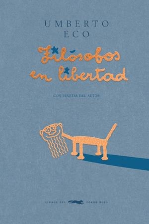FILÓSOFOS EN LIBERTAD | 9788412782035 | ECO, UMBERTO | Llibreria Online de Banyoles | Comprar llibres en català i castellà online