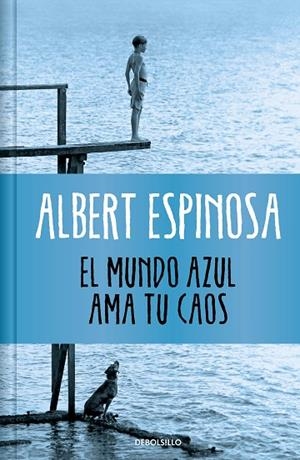 EL MUNDO AZUL. AMA TU CAOS (EDICIÓN LIMITADA) | 9788466377034 | ESPINOSA, ALBERT | Llibreria L'Altell - Llibreria Online de Banyoles | Comprar llibres en català i castellà online - Llibreria de Girona