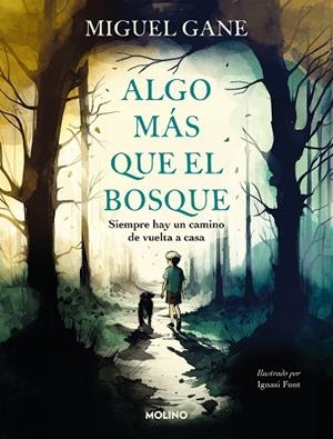 ALGO MÁS QUE EL BOSQUE | 9788427240872 | GANE, MIGUEL | Llibreria L'Altell - Llibreria Online de Banyoles | Comprar llibres en català i castellà online - Llibreria de Girona