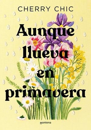 AUNQUE LLUEVA EN PRIMAVERA | 9788419746580 | CHERRY CHIC | Llibreria L'Altell - Llibreria Online de Banyoles | Comprar llibres en català i castellà online - Llibreria de Girona