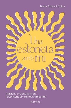 UNA ESTONETA AMB MI | 9788419746511 | AROCA, BERTA | Llibreria L'Altell - Llibreria Online de Banyoles | Comprar llibres en català i castellà online - Llibreria de Girona