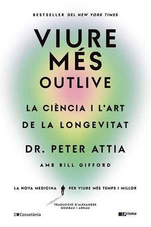VIURE MÉS | 9788413563572 | GIFFORD, BILL/ATTIA, PETER | Llibreria L'Altell - Llibreria Online de Banyoles | Comprar llibres en català i castellà online - Llibreria de Girona