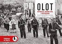 OLOT REPÚBLICA, GUERRA CÍVIL I POSTGUERRA | 9788419736352 | ARXIU COMARCAL DE LA GARROTXA | Llibreria Online de Banyoles | Comprar llibres en català i castellà online