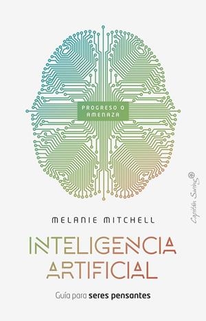 INTELIGENCIA ARTIFICIAL | 9788412779875 | MITCHEL, MELANIE | Llibreria L'Altell - Llibreria Online de Banyoles | Comprar llibres en català i castellà online - Llibreria de Girona