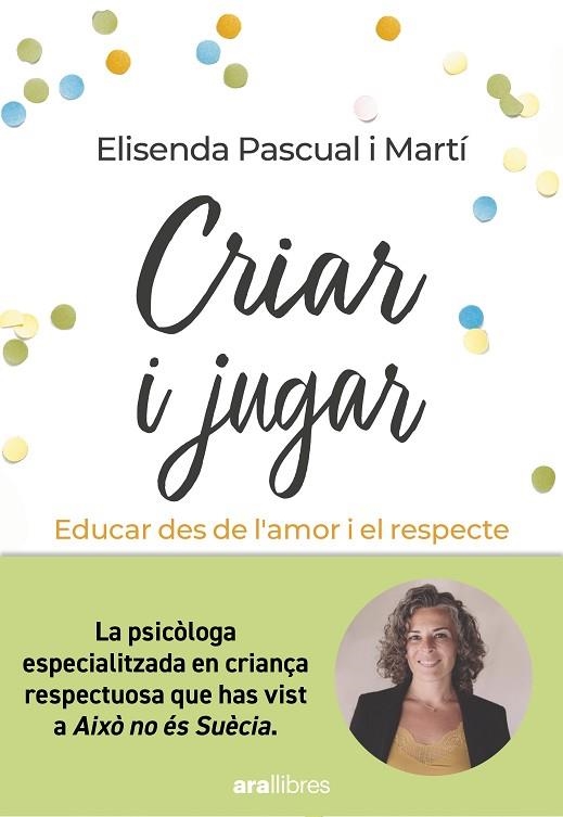 CRIAR I JUGAR | 9788411730686 | PASCUAL I MARTÍ, ELISENDA | Llibreria L'Altell - Llibreria Online de Banyoles | Comprar llibres en català i castellà online - Llibreria de Girona