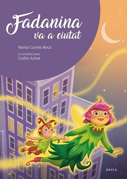 FADANINA VA A CIUTAT | 9788447951635 | ROCA I COSTA, Mª CARME | Llibreria L'Altell - Llibreria Online de Banyoles | Comprar llibres en català i castellà online - Llibreria de Girona