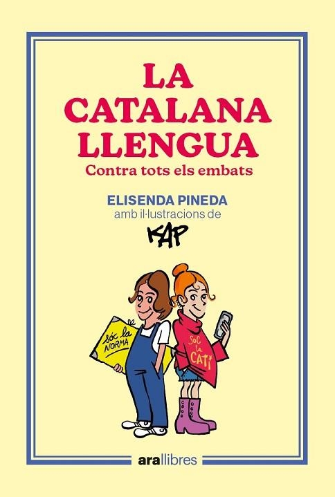 LA CATALANA LLENGUA | 9788418928918 | PINEDA I TRAÏD, ELISENDA/CAPDEVILA KAP, JAUME | Llibreria L'Altell - Llibreria Online de Banyoles | Comprar llibres en català i castellà online - Llibreria de Girona