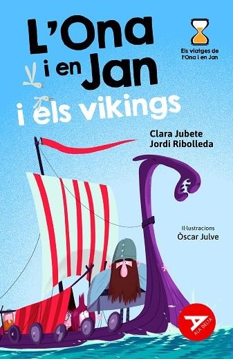 L'ONA I EN JAN I ELS VIKINGS | 9788447948956 | JUBETE BASEIRIA, CLARA/RIBOLLEDA MARTÍNEZ, JORDI | Llibreria L'Altell - Llibreria Online de Banyoles | Comprar llibres en català i castellà online - Llibreria de Girona