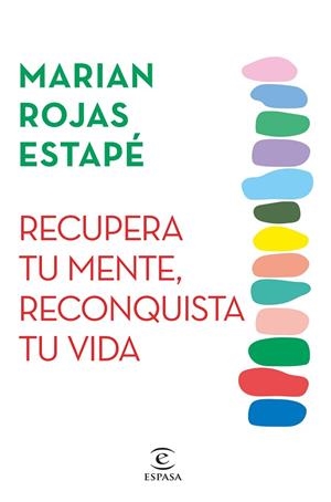 RECUPERA TU MENTE, RECONQUISTA TU VIDA | 9788467071320 | ROJAS ESTAPÉ, MARIAN | Llibreria Online de Banyoles | Comprar llibres en català i castellà online