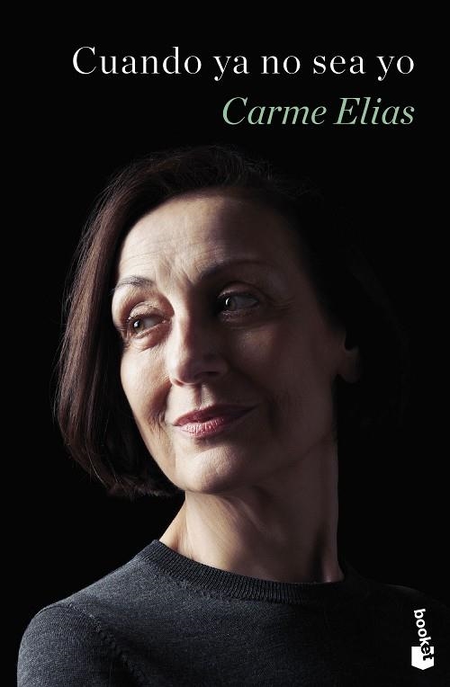 CUANDO YA NO SEA YO | 9788408286097 | ELIAS, CARME | Llibreria L'Altell - Llibreria Online de Banyoles | Comprar llibres en català i castellà online - Llibreria de Girona