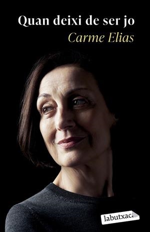 QUAN DEIXI DE SER JO | 9788419971135 | ELIAS, CARME | Llibreria L'Altell - Llibreria Online de Banyoles | Comprar llibres en català i castellà online - Llibreria de Girona