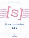SONS ENTREMALIATS: LA S, ELS | 9788488887702 | RIBAS, LURDES/GISPERT, DOLORS | Llibreria L'Altell - Llibreria Online de Banyoles | Comprar llibres en català i castellà online - Llibreria de Girona