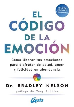 EL CÓDIGO DE LA EMOCIÓN | 9788484458852 | NELSON, BRADLEY | Llibreria L'Altell - Llibreria Online de Banyoles | Comprar llibres en català i castellà online - Llibreria de Girona
