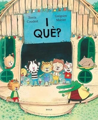 I QUÈ? | 9788447953172 | COUDERT, SONIA | Llibreria L'Altell - Llibreria Online de Banyoles | Comprar llibres en català i castellà online - Llibreria de Girona