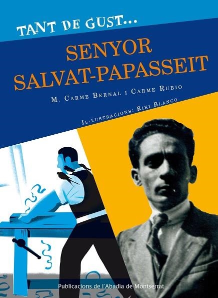 TANT DE GUST... SENYOR SALVAT-PAPASSEIT | 9788498835878 | BERNAL CREUS, M. CARME/RUBIO I LARRAMONA, CARME | Llibreria L'Altell - Llibreria Online de Banyoles | Comprar llibres en català i castellà online - Llibreria de Girona