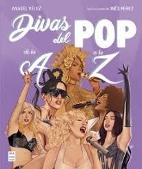 DIVAS DEL POP DE LA A A LA Z | 9788418703829 | VÉLEZ VARGAS, ANABEL | Llibreria Online de Banyoles | Comprar llibres en català i castellà online