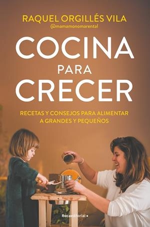COCINA PARA CRECER | 9788419965035 | ORGILLÉS, RAQUEL | Llibreria L'Altell - Llibreria Online de Banyoles | Comprar llibres en català i castellà online - Llibreria de Girona
