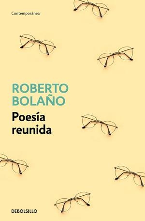 POESÍA REUNIDA | 9788466375825 | BOLAÑO, ROBERTO | Llibreria Online de Banyoles | Comprar llibres en català i castellà online