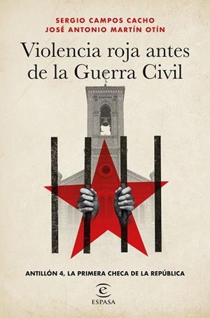 VIOLENCIA ROJA ANTES DE LA GUERRA CIVIL | 9788467073119 | CAMPOS CACHO, SERGIO/MARTÍN OTÍN, JOSÉ ANTONIO | Llibreria L'Altell - Llibreria Online de Banyoles | Comprar llibres en català i castellà online - Llibreria de Girona