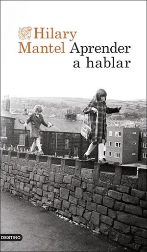 APRENDER A HABLAR | 9788423365074 | MANTEL, HILARY | Llibreria Online de Banyoles | Comprar llibres en català i castellà online