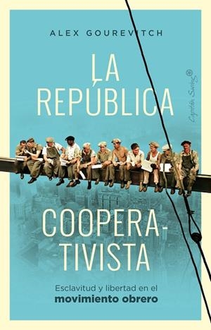 LA REPÚBLICA COOPERATIVISTA | 9788412779905 | GOUREVITCH, ALEXANDER | Llibreria L'Altell - Llibreria Online de Banyoles | Comprar llibres en català i castellà online - Llibreria de Girona