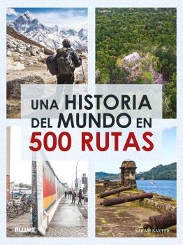 UNA HISTORIA DEL MUNDO EN 500 RUTAS (2024) | 9788410048065 | BAXTER, SARAH | Llibreria L'Altell - Llibreria Online de Banyoles | Comprar llibres en català i castellà online - Llibreria de Girona