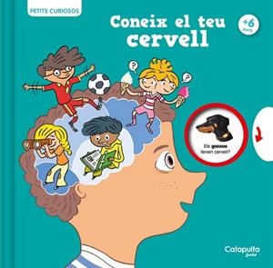 PETITS CURIOSOS: CONEIX EL TEU CERVELL | 9788419987068 | HOUDÉ, OLIVIER/BORST, GRÉGOIRE | Llibreria L'Altell - Llibreria Online de Banyoles | Comprar llibres en català i castellà online - Llibreria de Girona