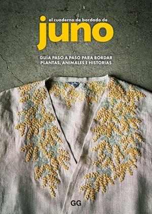 EL CUADERNO DE BORDADO DE JUNO | 9788425235269 | JUNO | Llibreria L'Altell - Llibreria Online de Banyoles | Comprar llibres en català i castellà online - Llibreria de Girona