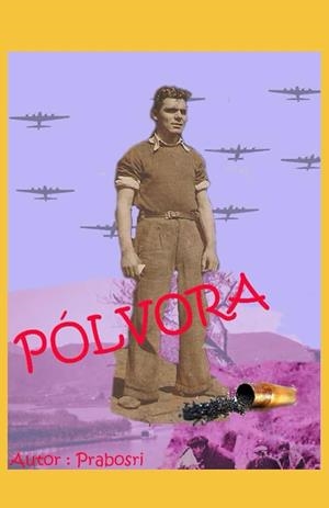 PÓLVORA | 9798862212891 | PRAT BOSCH, RICARD (PRABOSRI) | Llibreria Online de Banyoles | Comprar llibres en català i castellà online