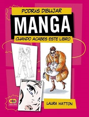 PODRÁS DIBUJAR MANGA CUANDO ACABES ESTE LIBRO | 9788441549401 | WATTON, LAURA | Llibreria Online de Banyoles | Comprar llibres en català i castellà online