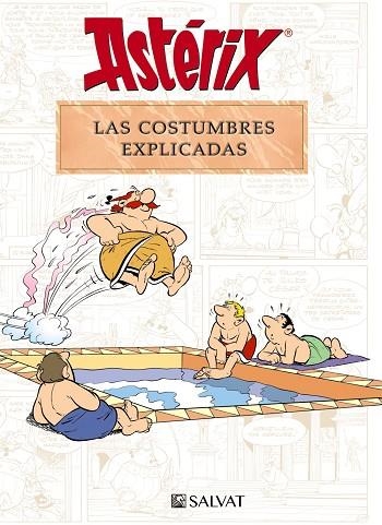 ASTÉRIX. LAS COSTUMBRES EXPLICADAS | 9788469641705 | MOLIN, BERNARD-PIERRE/GOSCINNY, RENÉ | Llibreria L'Altell - Llibreria Online de Banyoles | Comprar llibres en català i castellà online - Llibreria de Girona
