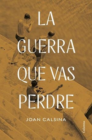 LA GUERRA QUE VAS PERDRE | 9788466432078 | CALSINA FORRELLAD, JOAN | Llibreria L'Altell - Llibreria Online de Banyoles | Comprar llibres en català i castellà online - Llibreria de Girona