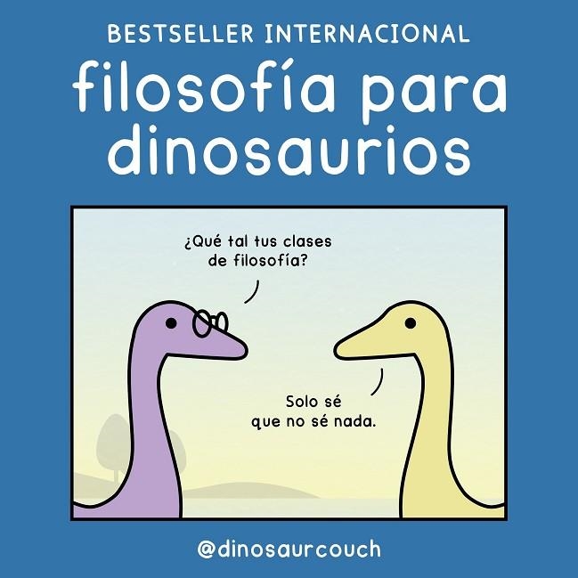 FILOSOFÍA PARA DINOSAURIOS | 9788419875532 | @DINOSAURCOUCH | Llibreria L'Altell - Llibreria Online de Banyoles | Comprar llibres en català i castellà online - Llibreria de Girona