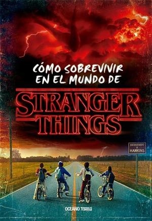 COMO SOBREVIVIR EN EL MUNDO DE STRANGER THINGS RUSTICA | 9786075575988 | GILBERT, MATTHEW J. | Llibreria Online de Banyoles | Comprar llibres en català i castellà online