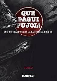 QUE PAGUI PUJOL! | 9788419719904 | D., JONI | Llibreria L'Altell - Llibreria Online de Banyoles | Comprar llibres en català i castellà online - Llibreria de Girona