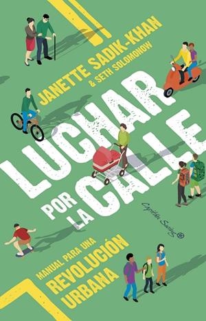 LUCHAR POR LA CALLE | 9788412779769 | SADIK-KHAN, JANETTE/SOLOMONOW, SETH | Llibreria L'Altell - Llibreria Online de Banyoles | Comprar llibres en català i castellà online - Llibreria de Girona