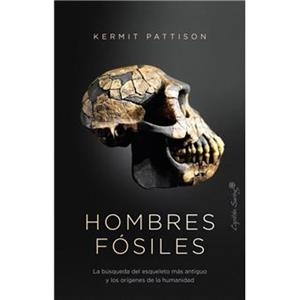 HOMBRES FOSILES | 9788412779950 | PATTISON, KERMIT | Llibreria L'Altell - Llibreria Online de Banyoles | Comprar llibres en català i castellà online - Llibreria de Girona