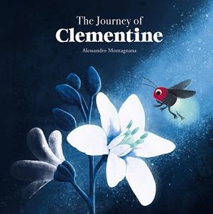 JOURNEY OF CLEMENTINE, THE | 9788410074422 | MONTAGNANA, ALESSANDRO | Llibreria Online de Banyoles | Comprar llibres en català i castellà online