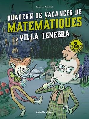 VIL·LA TENEBRA. QUADERN DE VACANCES DE MATEMÀTIQUES. 2N DE PRIMÀRIA | 9788413898230 | RAZZINI, VALERIA | Llibreria Online de Banyoles | Comprar llibres en català i castellà online
