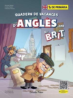 MR. BRIT. QUADERN DE VACANCES D'ANGLÈS. 1R DE PRIMÀRIA | 9788413898254 | AA. VV. | Llibreria Online de Banyoles | Comprar llibres en català i castellà online