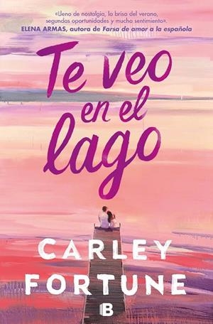 TE VEO EN EL LAGO | 9788466676670 | FORTUNE, CARLEY | Llibreria Online de Banyoles | Comprar llibres en català i castellà online