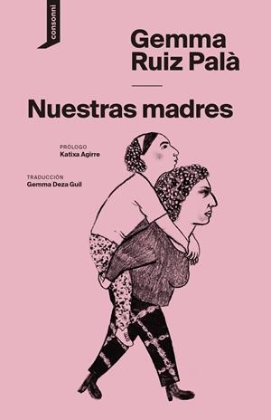 NUESTRAS MADRES | 9788419490193 | RUIZ PALÀ, GEMMA | Llibreria Online de Banyoles | Comprar llibres en català i castellà online