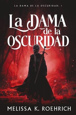 DAMA DE LA OSCURIDAD, LA | 9788419988225 | ROEHRICH, MELISSA K. | Llibreria L'Altell - Llibreria Online de Banyoles | Comprar llibres en català i castellà online - Llibreria de Girona