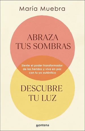 ABRAZA TUS SOMBRAS, DESCUBRE TU LUZ | 9788419746436 | MUEBRA, MARÍA | Llibreria L'Altell - Llibreria Online de Banyoles | Comprar llibres en català i castellà online - Llibreria de Girona