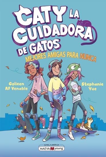 CATY LA CUIDADORA DE GATOS 2: MEJORES AMIGAS PARA NUNCA | 9788419638854 | YUE, STEPHANIE/VENABLE, COLLEEN AF | Llibreria L'Altell - Llibreria Online de Banyoles | Comprar llibres en català i castellà online - Llibreria de Girona