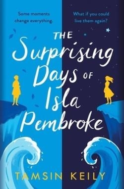 SURPRISING DAYS OF ISLA PEMBROKE, THE | 9781409191087 | KEILY, TAMSIN | Llibreria Online de Banyoles | Comprar llibres en català i castellà online