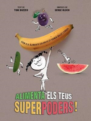 ALIMENTA ELS TEUS SUPERPODERS! | 9788426148988 | BUZZEO, TONI | Llibreria Online de Banyoles | Comprar llibres en català i castellà online
