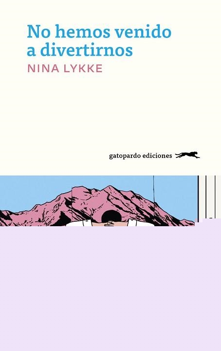 NO HEMOS VENIDO A DIVERTIRNOS | 9788412796797 | LYKKE, NINA | Llibreria Online de Banyoles | Comprar llibres en català i castellà online