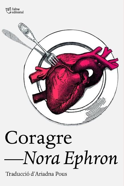 CORAGRE | 9788412793079 | EPHRON, NORA | Llibreria L'Altell - Llibreria Online de Banyoles | Comprar llibres en català i castellà online - Llibreria de Girona